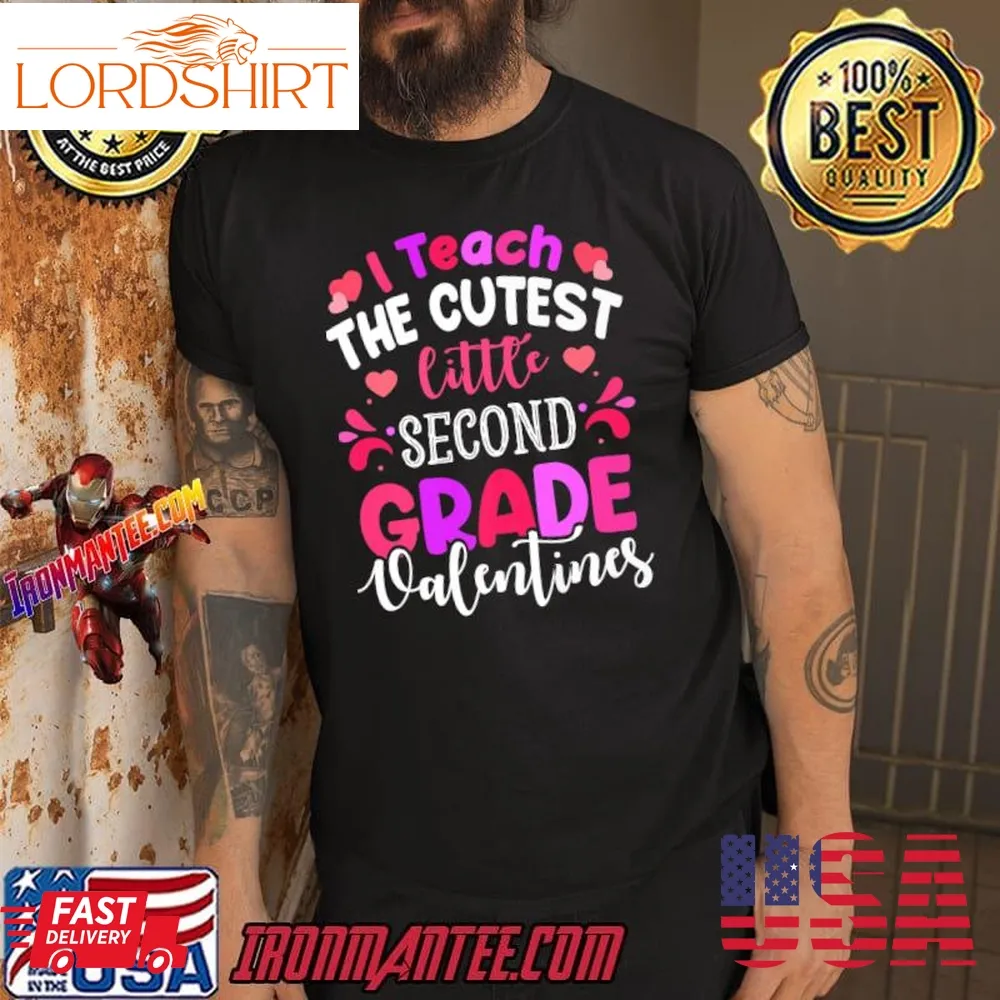 I Teach The Cutest Second Grade Valentines Day Heart Teacher T Shirt