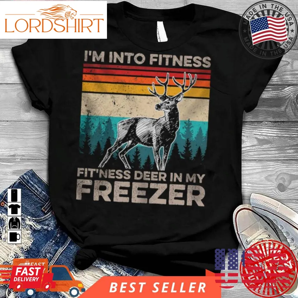 IM Into Fitness FitNess Deer In My Freezer Hunting Vintage Retro Shirt