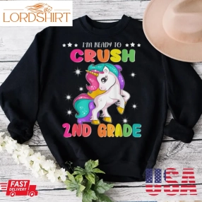 Im Ready To Crush 2Nd Grade Cute Unicorn Back To School T Shirt B0b1bqyysv