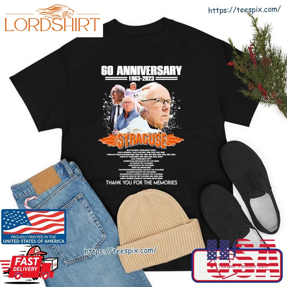 Jim Boeheim 60Th Anniversary 1963 2023 Syracuse Thank You For The Memories Signatures Shirt