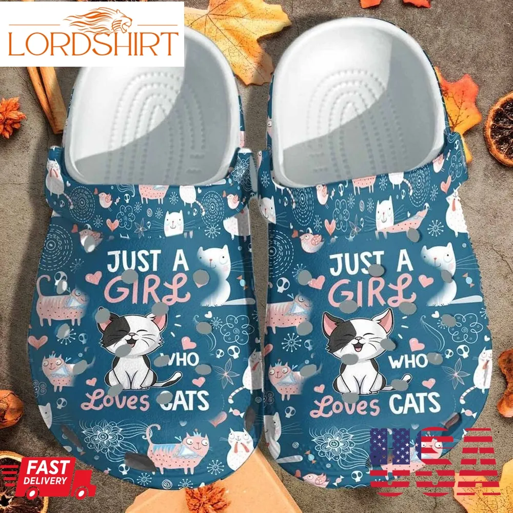 Just A Girl Who Loves Cats Custom Crocs Shoes Clogs Birthday Gift For Daughter Niece Friend