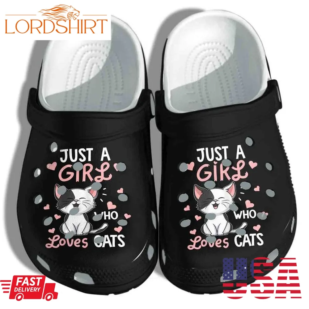 Just A Girl Who Loves Cats Shoes Crocs Clog Birthday Gift For Daughter Niece Friend