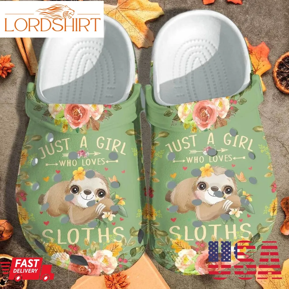 Just A Girl Who Loves Sloths Custom Crocs Shoes Clogs   Sloth Lover Girls Outdoor Crocs Shoes Clogs Birthday Gift For Daughter Girls