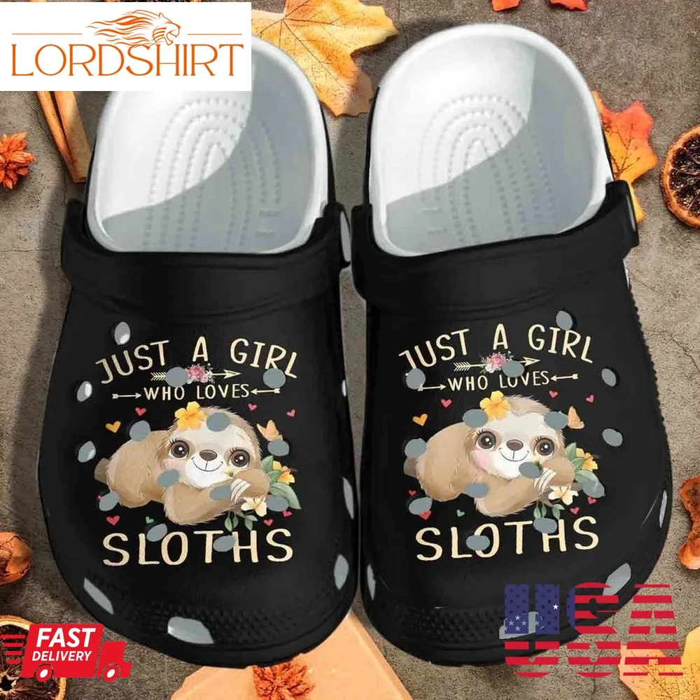 Just A Girl Who Loves Sloths Shoes   Sloth Lover Girls Crocs Clog Birthday Gift For Daughter Girls