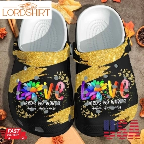 Love Needs No Words Custom Crocs Shoes Clogs   Autism Awareness Outdoor Crocs Shoes Clogs Birthday Gift Men Women