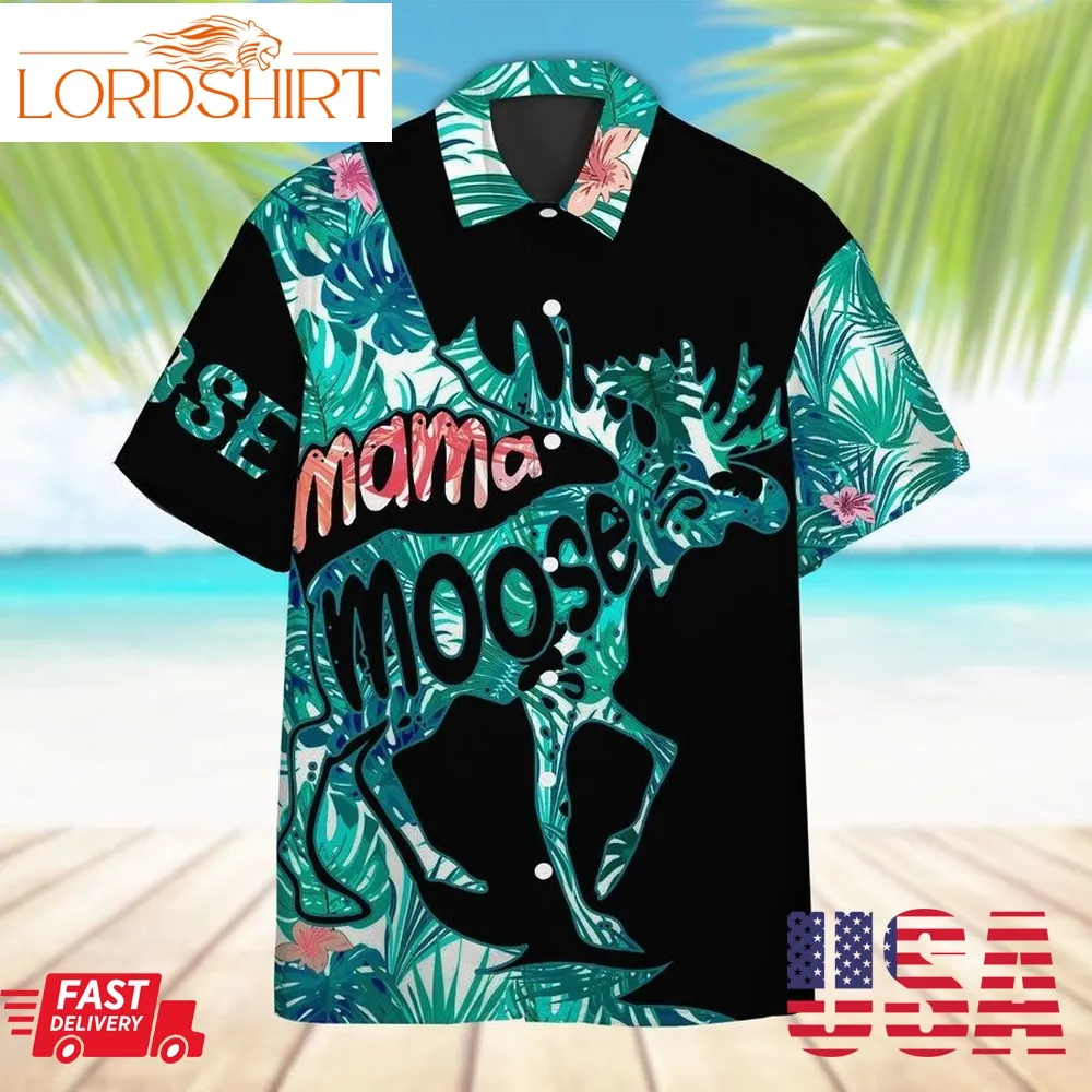 Mama Moose Mother Day Hawaiian Shirt Pre11787, Hawaiian Shirt, Beach Shorts, One Piece Swimsuit, Polo Shirt, Funny Shirts, Gift Shirts, Graphic Tee