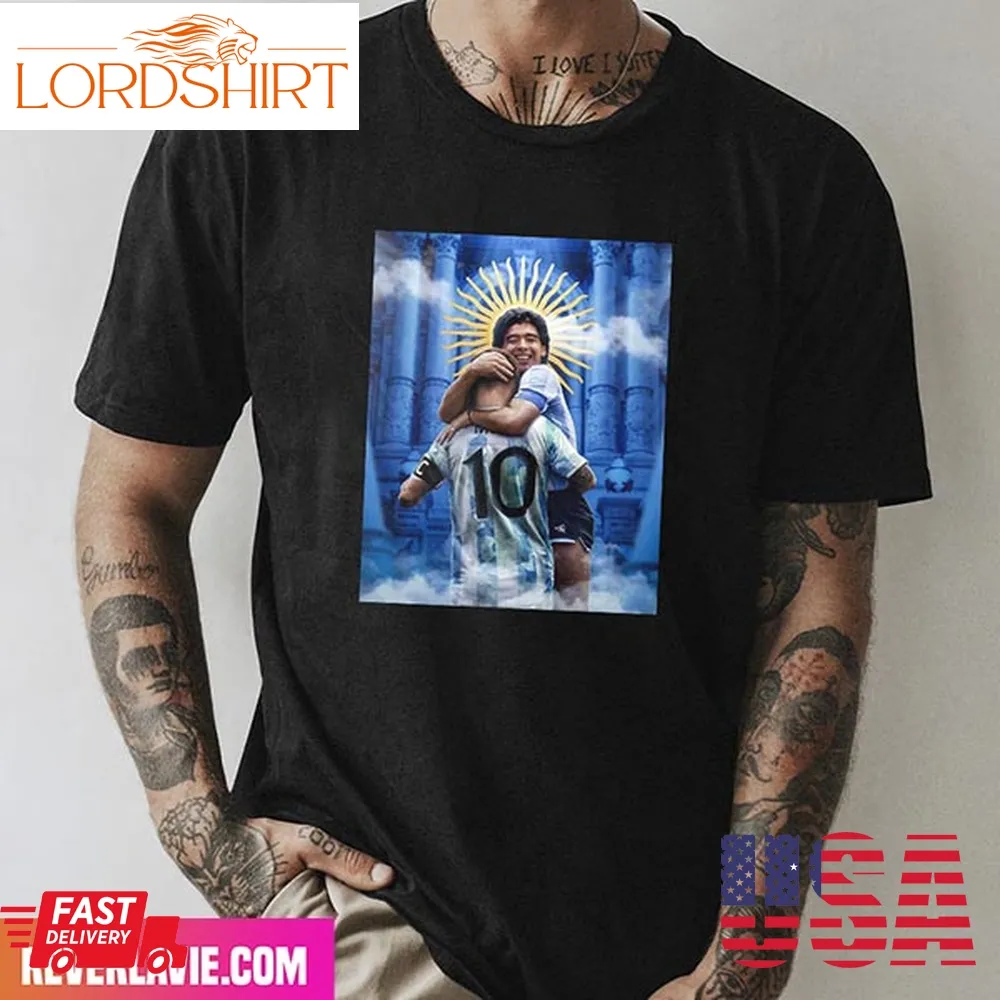 Maradona And Lionel Messi Congratulations Argentina Team To Win Fifa World Cup 2022 Fashion T Shirt