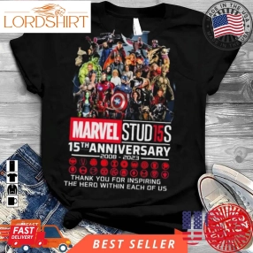 Marvel Studios 15Th Anniversary 2008 2023 Signatures Thank You For The Inspiring The Hero Within Each Of Us Shirt