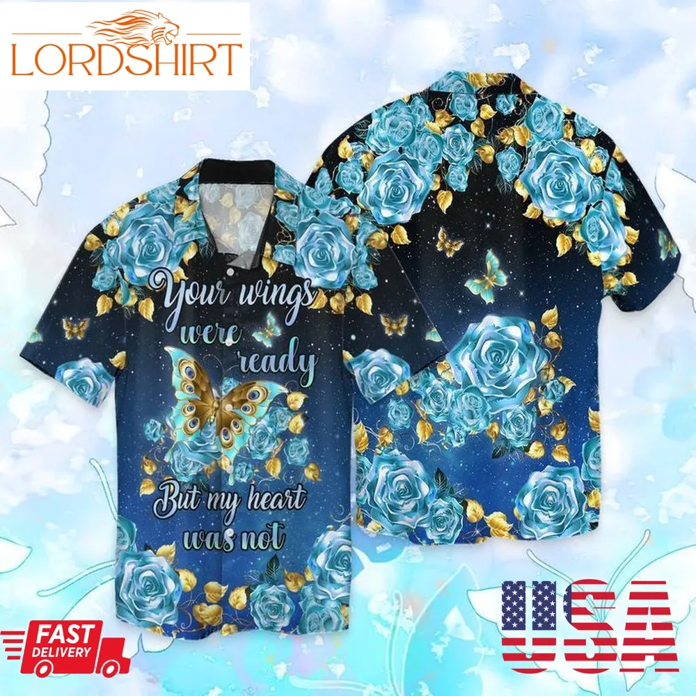 Memorial Day Your Wings Were Ready But My Heart Was Not For Men And Women Graphic Print Short Sleeve Hawaiian Casual Shirt Y97