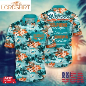 Miami Dolphins Hawaiian Shirt For Grandparent New