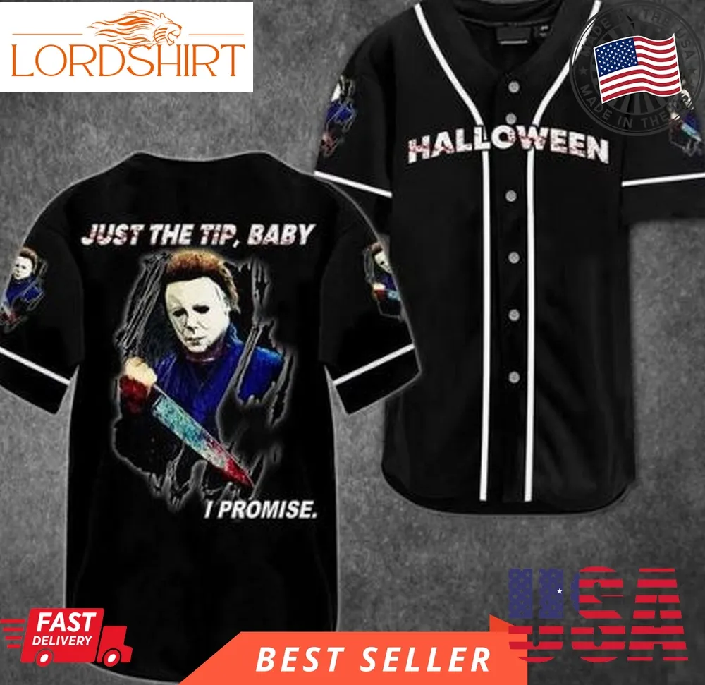 Michael Myers Just The Tip Baby Horror Movie Halloween Baseball Jersey