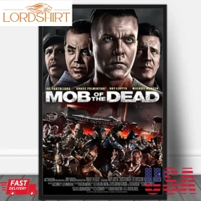 Mob Of The Dead 2022 Poster Wall Art