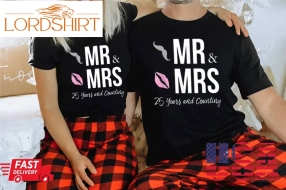 Mr And Mrs 25 Years And Counting Wedding Anniversary Couples Shirt