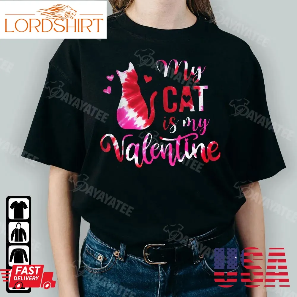 My cat is my Valentine shirt