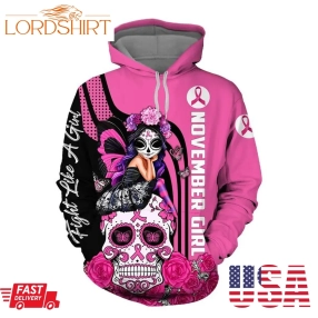 November Sugar Skull Fairy Fight Like A Girl Breast Cancer Awareness 3D Shirt, Hoodie