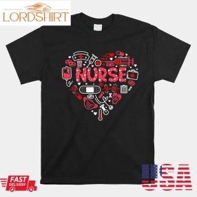 Nurse Life Valentines Day Stethoscope Er Icu Nicu Rn Shirt