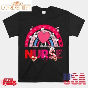 Nurse Valentines Day Rainbow Heart Stethoscope Love Nursing Shirt