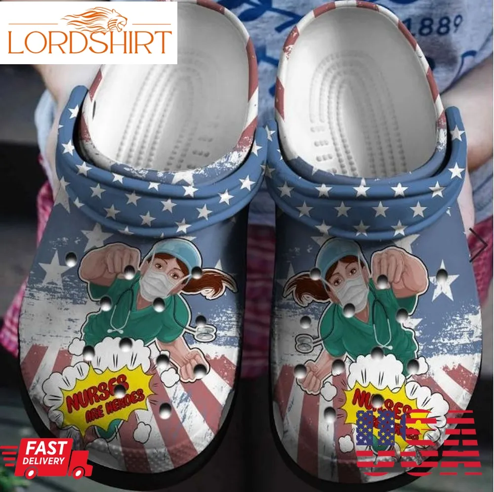 Nurses Are Heroes Crocs Shoes   America Nurse Save People Crocbland Clog Birthday Gift For Woman Girl Friend