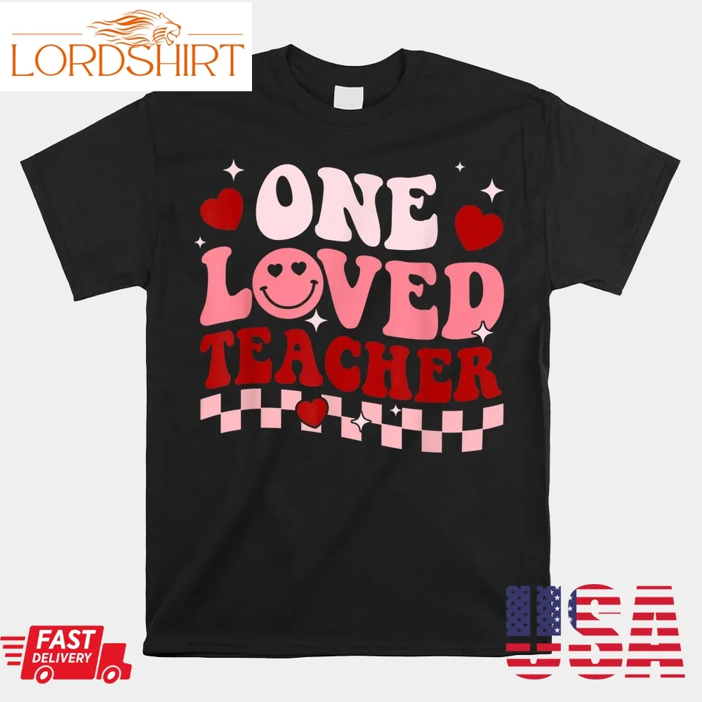 One Loved Teacher Groovy Retro Happy Valentines Day Shirt