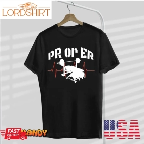 Pr Or Er Weightlifting Bodybuilding Fitness Gym T Shirt