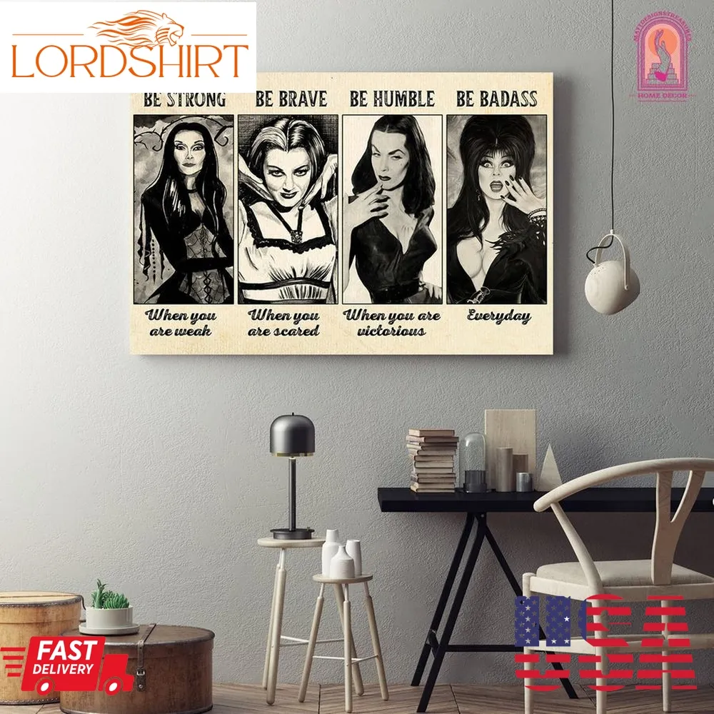 Queens Of Halloween Movies Ghoul Gang Be Strong When You Are Weak Framed Canvas, Unframed Poster, The Munsters Canvas, Halloween Canvas