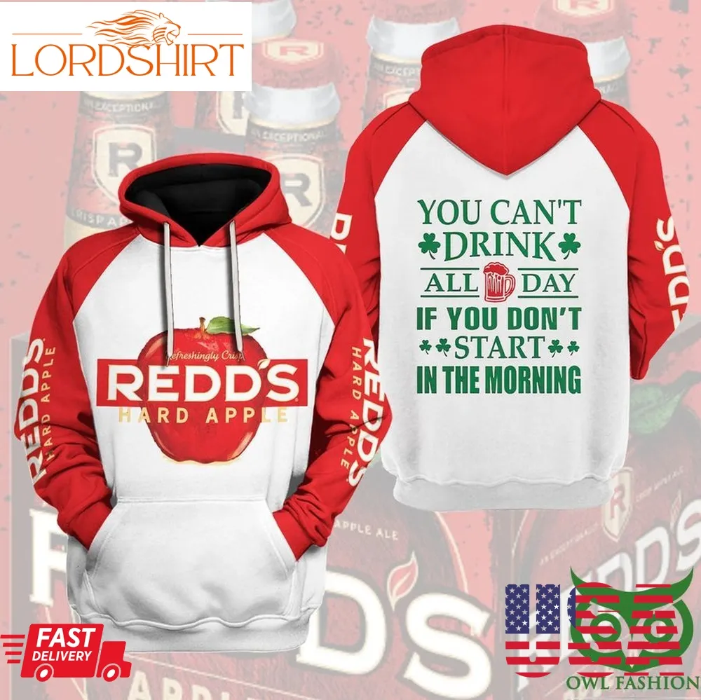 Redd's Apple Ale Beer You Can't Drink All Day 3D Hoodie