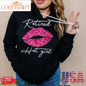 Retired Hot Girl Lips Shirts, Womens Happy Retirement Party T Shirt