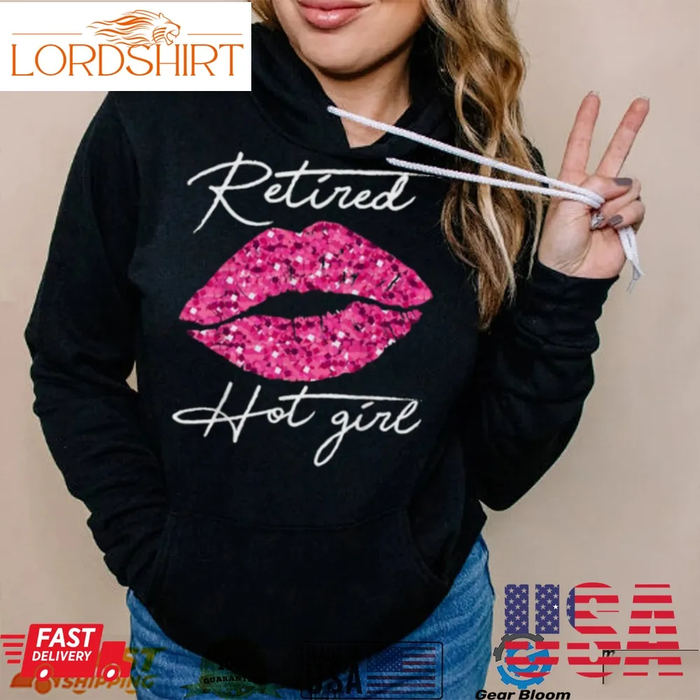 Retired Hot Girl Lips Shirts, Womens Happy Retirement Party T Shirt