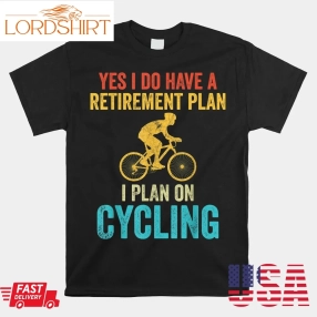 Retirement Plan Cycling Bicycle Biking Shirt