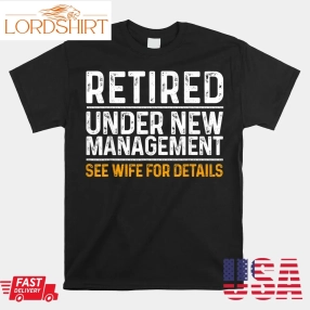 Retirement Retiring Party Humor Lovers Shirt