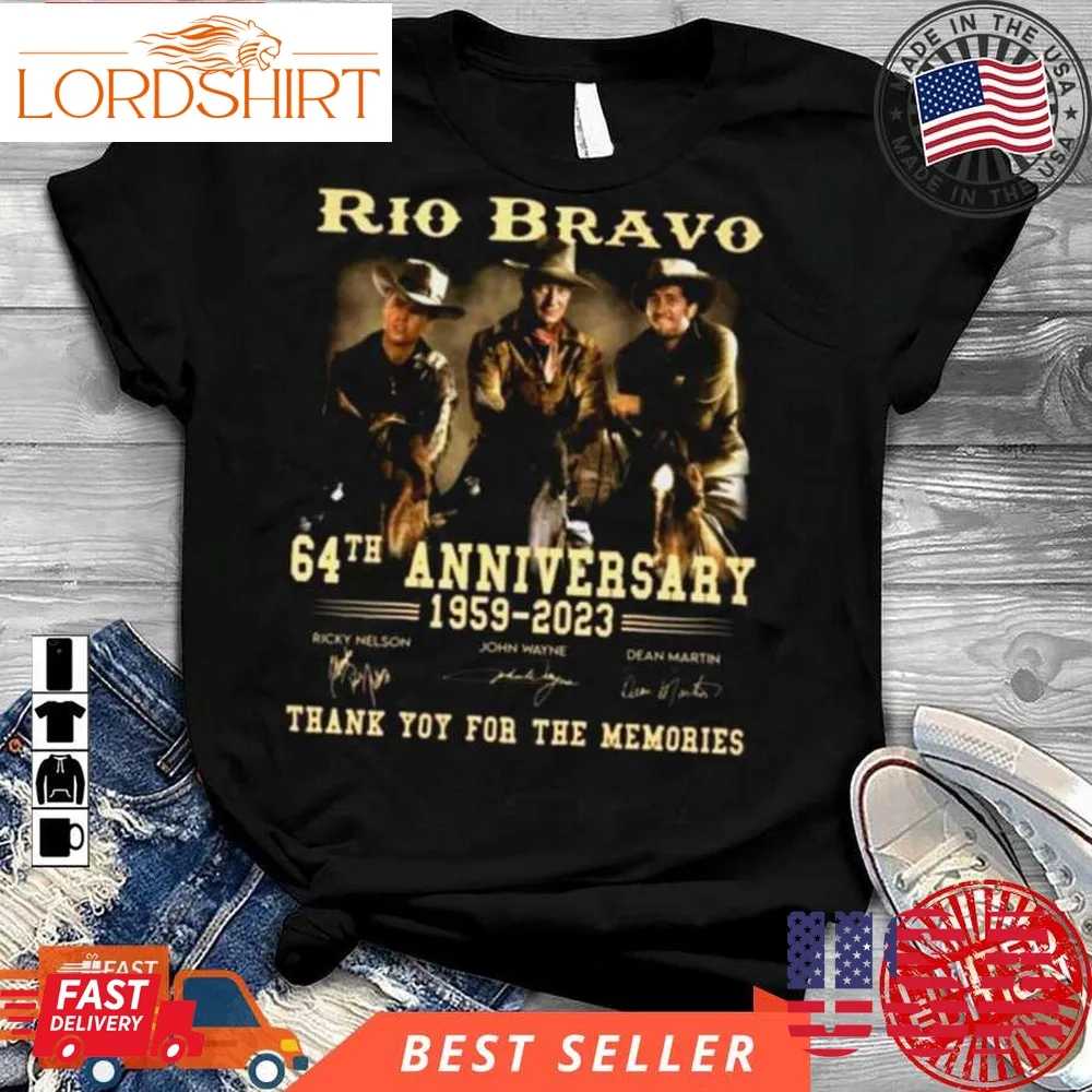 Rio Bravo 64Th Anniversary 1959  2023 Thank You For The Memories Signatures Shirt