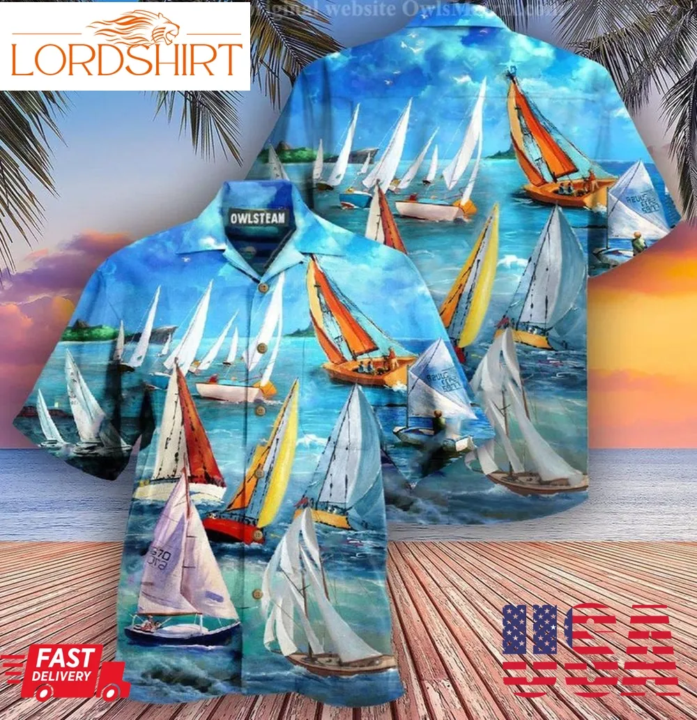 Sail Raise The Sails To Catch The Wind Hawaiian Shirt