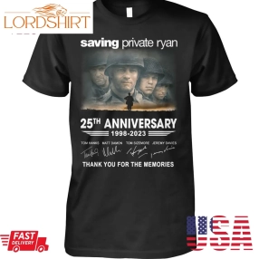 Saving Private Ryan 25 Anniversary 1998 2023 Thank You For The Memories T Shirt