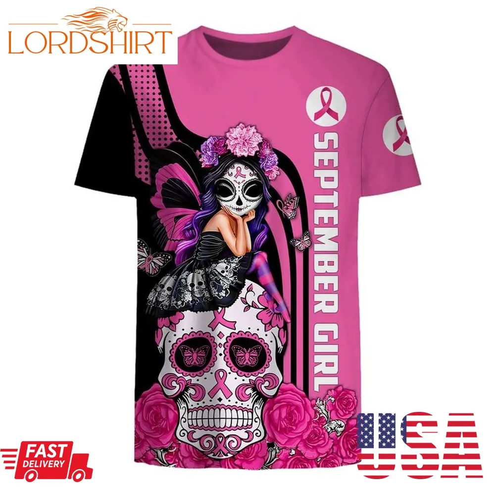 September Sugar Skull Fairy Fight Like A Girl Breast Cancer Awareness 3D Shirt, Hoodie