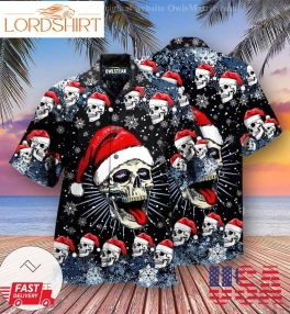 Skull Christmas On The Naughty List And I Regret Nothing Edition Hawaiian Shirt