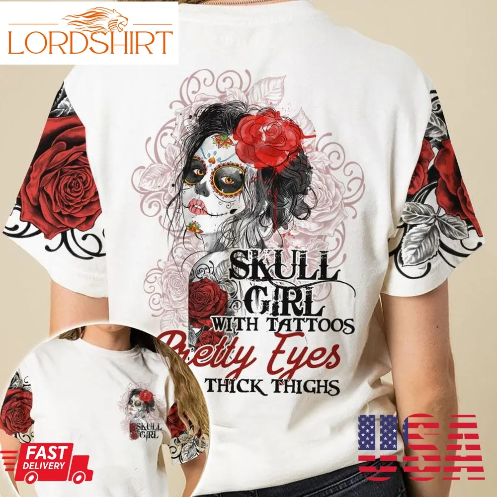 Skull Girl With Tattoos Pretty Eyes And Thick Thighs 3D Shirt Hoodie