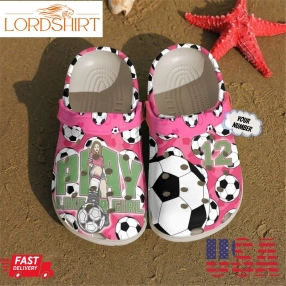 Soccer Personalized Clog Custom Crocs Comfortablefashion Style Comfortable For Women Men Kid Print 3D Play Like A Girl