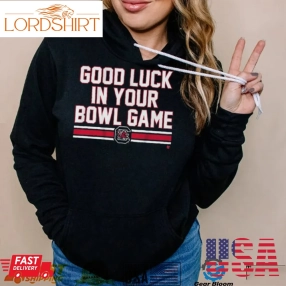 South Carolina Gamecocks Good Luck In Your Bowl Game Shirt