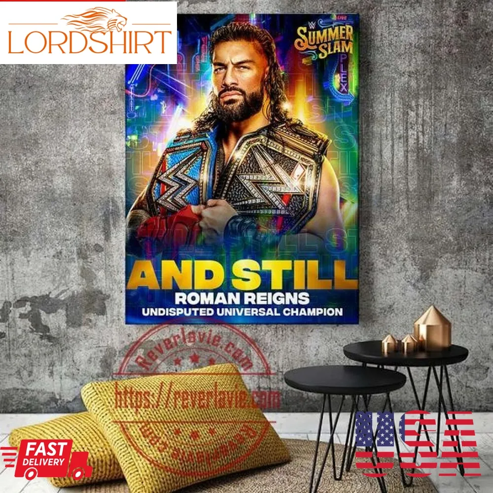 Summer Slam And Still Roman Reigns Wwe Undisputed Universal Champion Home Decor Poster Canvas