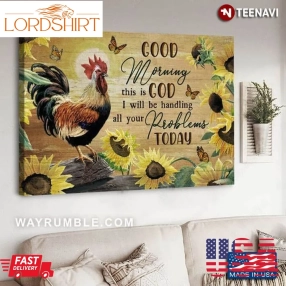 Sunflower Theme Monarch Butterflies And Rooster Good Morning This Is God