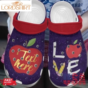 Teacher Personalize Clog Custom Crocs Fashionstyle Comfortable For Women Men Kid Print 3D Personalized Love To Teach