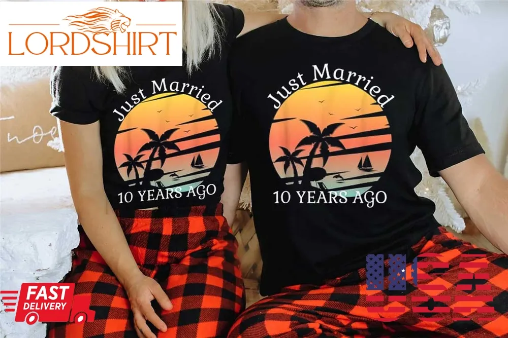 Tenth Wedding Anniversary Cruise Just Married 10 Years Ago Couples Shirt