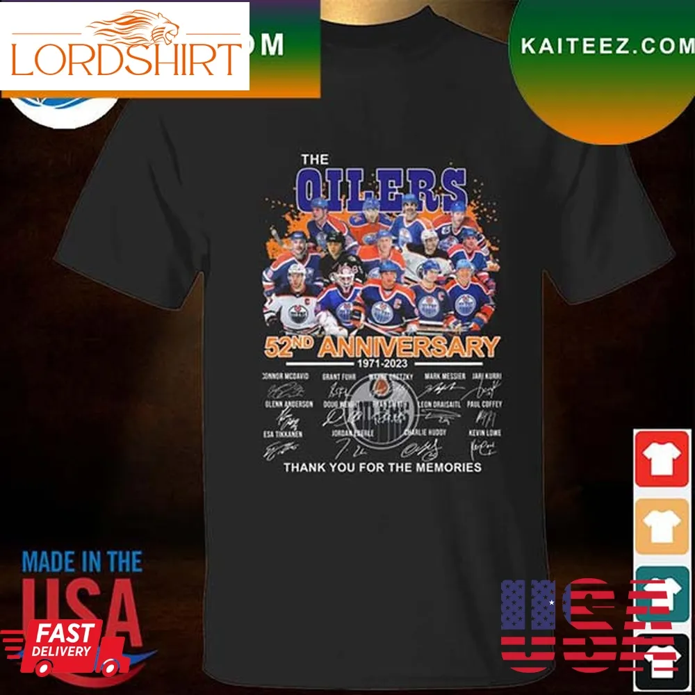 The Edmonton Oilers 52Nd Anniversary 1971 2023 Thank You For The Memories Signatures T Shirt