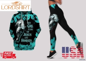 This Girl Runs On Jesus And Horses Hoodie And Legging Set Hg