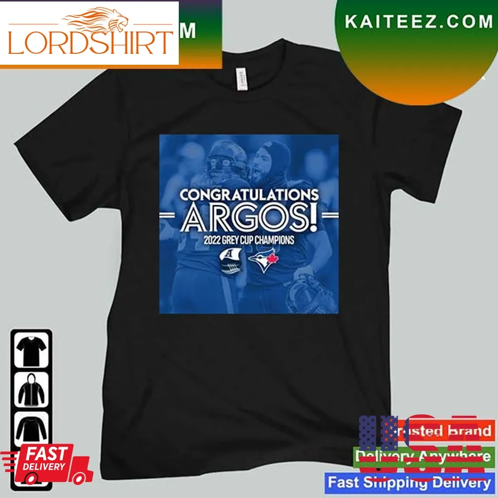 Toronto Argonauts Congratulations Argos 2022 Grey Cup Champions T Shirt