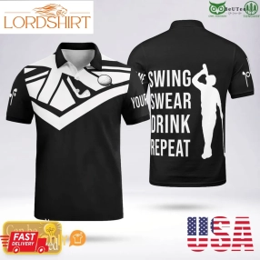 Uk Golf Personalized Swing  Swear  Drink  Repeat Polo Shirt