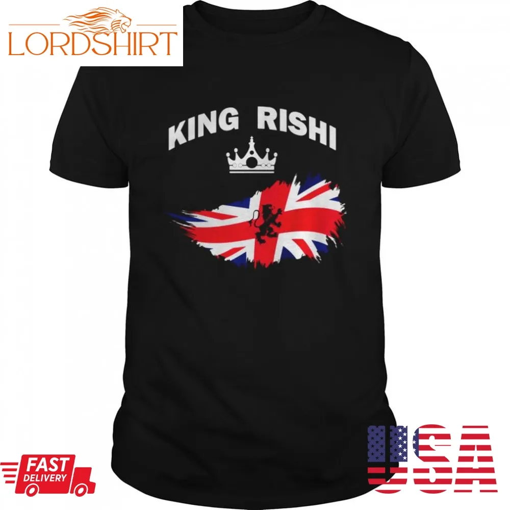 Uk King Rishi Sunak New Pm Good Luck Shirt