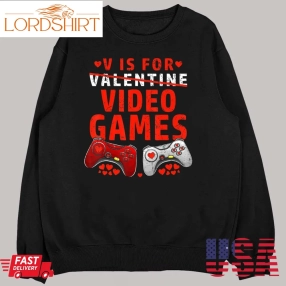 V Is For Video Games Funny Gamer Kids Boys Valentines Day T Shirt