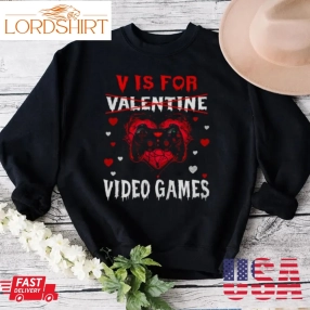 V Is For Video Games Funny Gamer Valentines Day Shirt Ae7b66 0