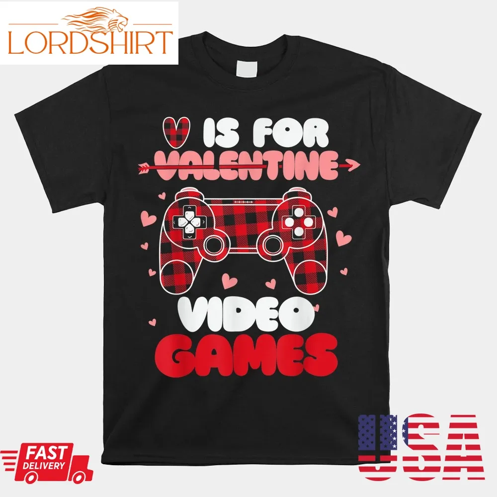 V Is For Video Games Funny Valentines Day Shirt